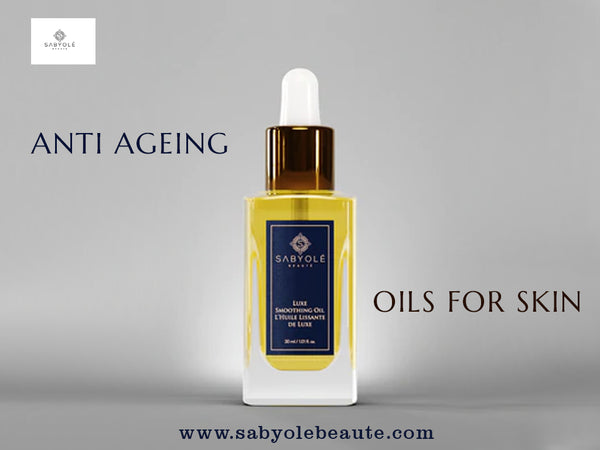 The Benefits Of Anti Ageing Oils For Skin Care: Capture Your Youthful Glow!